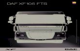 DAF XF105 FTS · PDF file 2019. 9. 30. · EIXO TRASEIRO MS18X 2,85 3,08 3,40 Meritor Bloqueio diferencial Transversal Relação de diferencial DAF 152N Sistema de injeção eletrônica