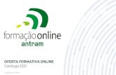 Formação Online - Catálogo 2021§ao Online 20… · Região Centro Telefone: +351 239 497 940 | Email: regiao.centro@antram.pt Região Lisboa Telefone: +351 218610370 | Email: