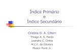 Índice Primário e Índice Secundário - USPwiki.icmc.usp.br/images/7/73/SCC0215012014indicePrimario... · 2018. 9. 25. · inserir o registro no arquivo de dados ! Passo 2 ! inserir