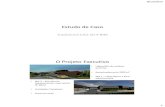 Estudo de Caso...8/12/2013 3 Projeto Estrutural • Tradicionalmente usa-se AutoCAD 2D • Necessidade de diversas vistas (plantas, cortes, detalhes) • Documentos independentes -