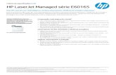 HP LaserJet Managed série E60165...Planilha de dados | HP LaserJet Managed série E60165 D es c r iç ã o d o p ro d u to 1. Pocket de integração de hardware 2. Tela de toque de