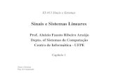 Sinais e Sistemas Lineares - CIn UFPE · 2011. 3. 11. · Sinais e Sistemas 1-6 Eng. da Computação Sinais e Sistemas (iv) • Tipos de Sinais – Sinais contínuos são funções