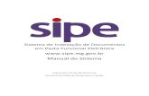 Manual do Sistema...O SIPE foi concebido para, em complementaridade ao Sistema Eletrônico de Informações – SEI!MG, garantir a adequada guarda dos documentos funcionais …