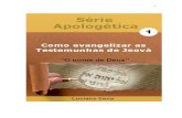 SÉRIE Manual de Evangelização Apologéticaimg.cacp.org.br/2021/01/Manual-Ap_1.pdf · 2021. 1. 5. · SÉRIE Manual de Evangelização Apologética ... alinhado com a ortodoxia