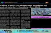 TRIBUTAÇÃO Santa Catarina abandona modelo de substituição tributária …rcnonline.com.br/web_arquivos/1.2055576/arquivos/... · 2018. 3. 19. · Santa Catarina se prepara para