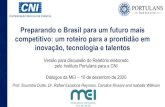 Preparando o Brasil para um futuro mais competitivo: um ...portulansinstitute.org/wp-content/uploads...üaperfeiçoamento de talentos, ümelhoria da tecnologia, e ... Pontos fortes