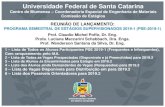 Universidade Federal de Santa Catarina - UFSC...4 – Lista dos Alunos ainda Demandantes de Vagas (Ranqueados) para 2019.2 5 – Lista de Vagas Disponíveis para Distribuição em