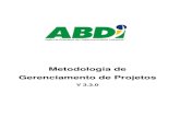 Metodologia de Gerenciamento de Projetosanexos.datalegis.inf.br/rb/ABDI/metodologia (1).pdfMetodologia de Gerenciamento de Projetos V 3.3.0 7 Figura 1- Ciclo de Vida do Projeto e as