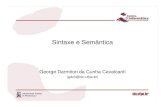 Sintaxe e Semântica - UFFbazilio/cursos/lp/material/SemanticaTipos.pdf · 2012. 2. 23. · Semântica Axiomática: Laços de Pré-teste Lógico Avaliação dos critérios 1. P =