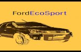 Ford | Site Oficial da Ford Brasil - FordEcoSport...| Ford EcoSport | 2-9 A Ford Motor Company Brasil Ltda. reserva-se ao direito de, a qualquer tempo, revisar, modificar, descontinuar