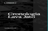 Cronologia Lava Jato · Lava Jato”, por causa do uso de uma rede de postos de combustíveis e lava a jato de automóveis para movimentar recursos ilícitos. O nome acabou sendo
