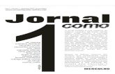 1 Jornal - Desarquivo.org · iniciativa, estamos compartilhando a primeira edição do jornal COMO. Optamos por um editorial autônomo que conta com a colaboração livre dos participantes