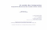 Relatório Julho de 2008repositorio.insa.pt/bitstream/10400.18/267/4/Relatório...A saúde dos imigrantes em Portugal – resultados do Quarto Inquérito Nacional de Saúde (2005/2006)