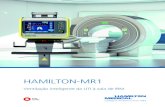 HAMILTON-MR1ea314b42-2175... · 2019. 3. 28. · A tecnologia RM Condicional permite que o respirador mecânico HAMILTON-MR1 acompanhe seu paciente desde a UTI ao scanner, para a