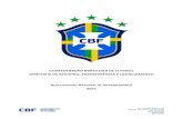 CONFEDERAÇÃO BRASILEIRA DE FUTEBOL DIRETORIA ......7 e) Cópia de apólice de seguro de responsabilidade civil, no nome do Intermediário, adequada ao exercício da atividade, cobrindo