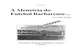 J.J. BELLANI A Memória do Futebol Barbarense · 2020. 12. 16. · Capítulo 9 A Liga Barbarense de Futebol em 1942 ... São mais de cem páginas de agradáveis lembranças e curiosidades,