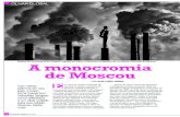 A monocromia de Moscou - WordPress.comde Moscou Por AnA LuísA VieirA m meio às nuvens cinzentas de fumaça do distrito industrial de Moscou, capital da Rússia, o monumento em homenagem