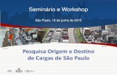 Foto: R7 Pesquisa Origem e Destino de Cargas de São Paulofiles-server.antp.org.br/_5dotSystem/download/dcm... · 2015. 6. 16. · A Companhia de Engenharia de Tráfego –CET através