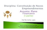 Assunto: Plano Financeiro (I parte) - Keilla Lopes...5.1.3 Investimento Financeiro ou Capital de giro ($) 5.1.3.1 Estoque inicial 5.1.3.2 Caixa Mínimo (a necessidade líquida de capital