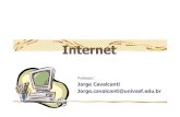 Aula3 Introd.Inform Internet redes.ppt [Modo de Compatibilidade]jorge.cavalcanti/Aula3_Introd.Inform... · 2012. 5. 8. · . Internet Portal Web Site que provê um excelente ponto