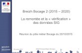 Breizh Bocage 2 (2015 – 2020) La remontée et la ...€¦ · Linéaires recensés à l’été 2014 (état des lieux et travaux → hiver 2013/2014) En date du 12/05/2015 - 32 structures