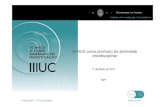 Universidade de Coimbra - O IIIUC como promotor da ......• Princípios de gestão financeira dos cursos (conjuntamente com a CE de Internacionalização, Transferência e Angariação