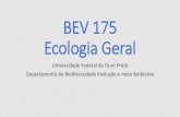 BEV 175 Ecologia Geral - Professores UFOPprofessor.ufop.br/sites/default/files/roberth... · Ecologia: tudo o que você precisa saber para começar a estudar ecologia ... conservação