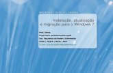 Instalação, atualização e migração para o Windows 7 · 2010. 11. 25. · Recuperação de aplicativo e relatório de erros Detecção e recuperação de falhas de disco rígido