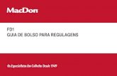 FD1 GUIA DE BOLSO PARA REGULAGENS - MacDon Industries Ltd. · 2019. 9. 3. · Pare a colheitadeira em uma superfície firme e nivelada, cheque a pressão dos pneus e certifique que