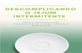 Jejum Intermitente ebook · O jejum intermitente é, portanto, um padrão alimentar que pode ser feito com até 60% de abstinência alimentar, desde que seguidos os parâmetros adequados.