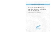 o texto do testamento de 1214 de Dom afonso ii, rei de Portugal...2015/04/25  · este o definitivo) estão redigidos em latim, apesar de ser posteriores ao de 1214 (como estava também