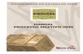 Manual PROSEL 2010 - Qconcursos...antes da prova - DAA - Reitoria da UEPA, Rua do Una, 156 - Telégrafo - Belém - PA Realização da Prova Objetiva- 1ª Etapa – PROSEL/PRISE 06/dez/2009