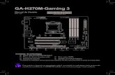 GA-H270M-Gaming 3...GA-H270M-Gaming 3 Manual do Usuário RE. 001 12MB-H27MG3-1001R * O conteúdo da embalagem acima é apenas para referência. Os itens reais dependerão do pacote