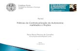 Práticas de Contratualização de Autonomia: realidades e ficções · 2015. 6. 11. · Painel Práticas de Contratualização de Autonomia: realidades e ficções Rosa Maria Pereira