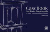 CaseBook · 2020. 10. 17. · CaseBook Reabilitação Osseointegrada O s conceitos atuais de estética estão voltados para o equilíbrio en-tre beleza e harmonia, sendo muitas vezes