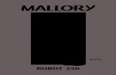 INSTRUCTION MANUAL MAllory Robot 250 REV01-070416 · 2019. 2. 5. · MIXER ROBOT 250 Estimado Cliente, Agradecemos por ter decidido pela compra de um produto MALLORY. A tecnologia,