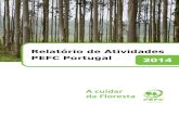 Relatório de Atividades PEFC Portugal 2014 · 2020. 3. 25. · Relatório de Atividades PEFC Portugal 2014 A cuidar da Floresta. ... O CFFP desenvolveu diversas ações para a promoção