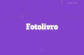 Fotolivro - Matheus Siqueira · 2019. 3. 11. · O fotolivro pode não resolver completamente este problema, mas ao menos ele dá ao fotógrafo a oportunidade de combinar fotografias