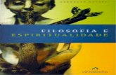 Filosofia e Espiritualidade · 2020. 1. 27. · filosofia e espiritualidade – uma abordagem psicológica 9 Motivodo livro Estelivro temdois objetivos inseparáveis. Realmente, só