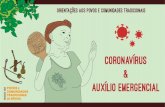 Coronavírus Auxílio Emergencial · 2020. 5. 3. · ninguém precisa e nem deve ir correndo para a cidade! 17 Atenção: Se você não está no Cadastro Unico e/ou não recebe Bolsa