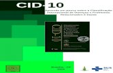 CID-10...O volume 1 apresenta os códigos alfanuméricos da CID-10 em categorias e subcategorias dos Capítulos em ordem crescente; O volume 2 é o manual do codificador. Descreve