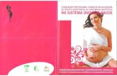 ASSOCIAÇÃO BRASILEIRA DE OBSTETRIZES E ENFERMEIROS OBSTETRAS - ABENFO Nacional · 2017. 5. 20. · do SUS, como uma profissional de saúde que busca incentivar o parto normal, promover