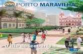 PORTO MARAVILHA · 2021. 5. 4. · Porto Maravilha 3 De frente para a Baía de Guanabara, o Museu do Amanhã, espaço criado para pen-sar o futuro do planeta, será inaugurado no