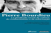 Pierre Bourdieu e a produção social da cultura, do ... · cultura e informação; e vários capítulos reflexivos sobre uma grande diversidade de práticas informacionais do mundo