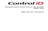 Registrador Eletrônico de Ponto REP iDX Manual do Usuário...O Registrador Eletrônico de Ponto REP iDX, desenvolvido pela Control iD, permite controlar a entrada e a saída de seus