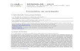 Formulário de solicitação · PDF file 2015. 1. 7. · Formulário de solicitação 1. Identificação do(s) proponente(s) 1.1. ... com o objetivo de dar apoio material e técnico