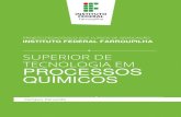 SUPERIOR DE TECNOLOGIA EM PROCESSOS QUÍMICOS · 2020. 6. 28. · cessidades e demandas da sociedade brasileira. A oferta do Curso Superior de Tecnologia em Processos Quími-cos,