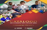 CATÁLOGO · 2021. 6. 10. · Catálogo da mesma forma apresenta informações importantes sobre a nomenclatura dos cursos, carga horária, escolaridade mínima requerida, per l pro