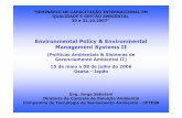 Companhia Ambiental do Estado de São Paulo ......Problemas de Hoje e Política • Aquecimento global, • Resíduo e 3R (redução, reuso e reciclagem), • Padrão de Qualidade