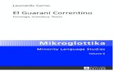 El Guaraní Correntino - Microsoft · 2018. 3. 20. · 1.2. Dialectos del guaraní criollo 1.2.1. Guaraní paraguayo y guaraní correntino El guaraní criollo es la lengua más hablada